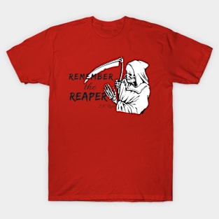 Remember the Reaper T-Shirt